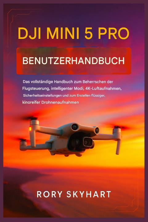 Carte DJI Mini 5 Pro Benutzerhandbuch Rory Skyhart