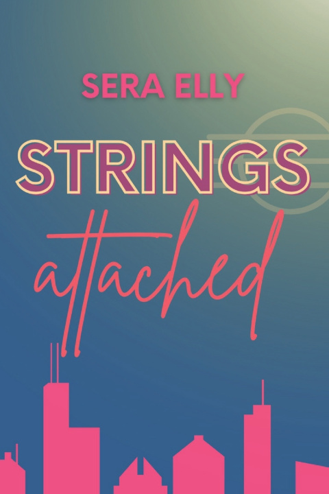 Knjiga Strings Attached Sera Elly