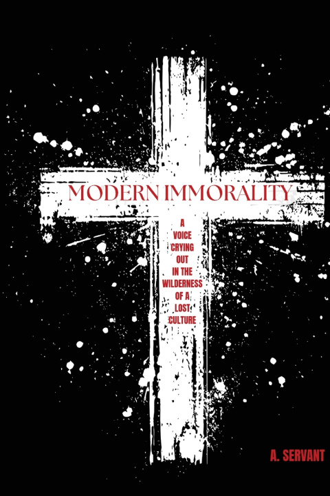 Kniha Modern Immorality A Servant