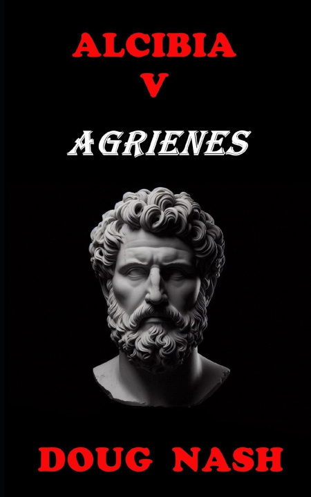 Kniha Alcibia V Agrienes Doug Nash