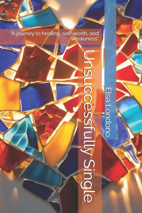 Kniha Unsuccessfully Single Elsa J Londono