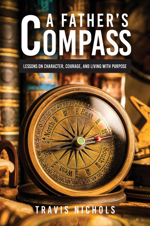 Kniha A Father's Compass Travis Nichols