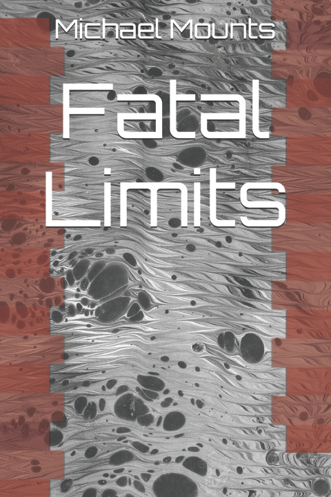 Kniha Fatal Limits Michael Mounts