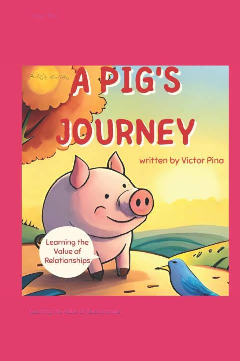 Kniha A Pig's Journey Victor Pina
