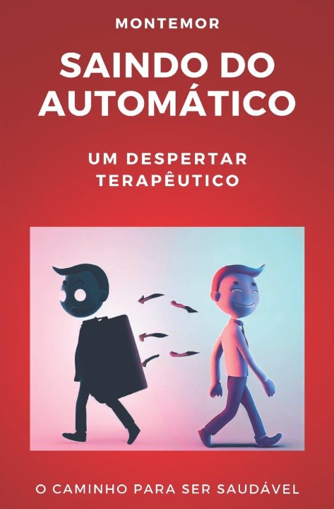 Knjiga SAINDO DO AUTOMÁTICO MONTEMOR MONTE MOR DIAS