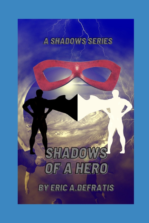 Knjiga Shadows of a Hero Eric DeFratis