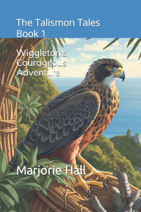 Kniha Wiggleton's Courageous Adventure Marjorie Hall