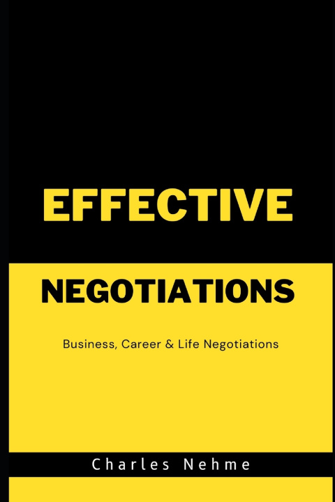 Kniha Effective Negotiations Charles Nehme