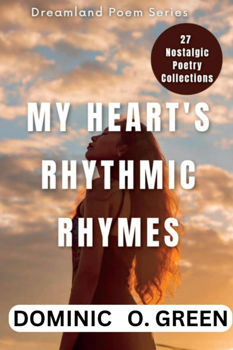 Kniha MY HEART'S RYTHMIC RHYMES DOMINIC .O. GREEN