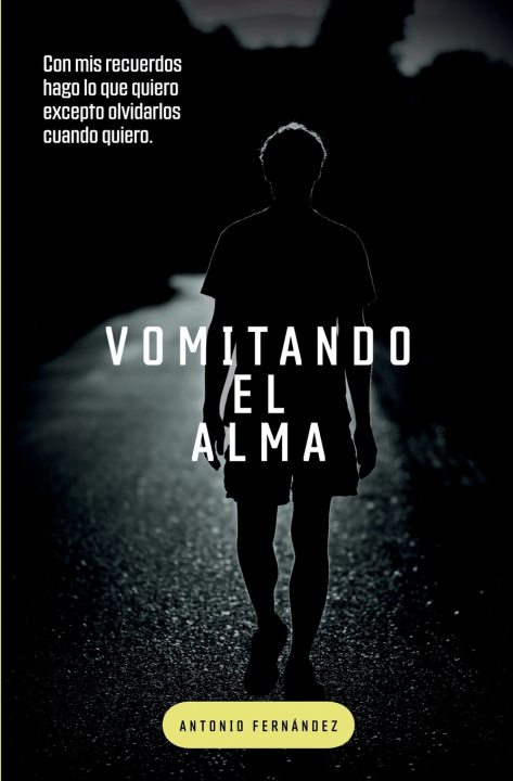 Knjiga Vomitando el alma Antonio Fernández