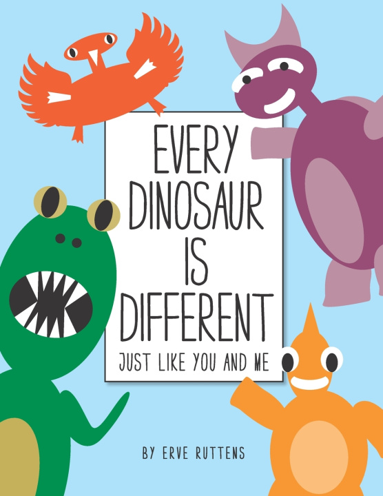 Kniha EVERY DINOSAUR IS DIFFERENT ERVE RUTTENS