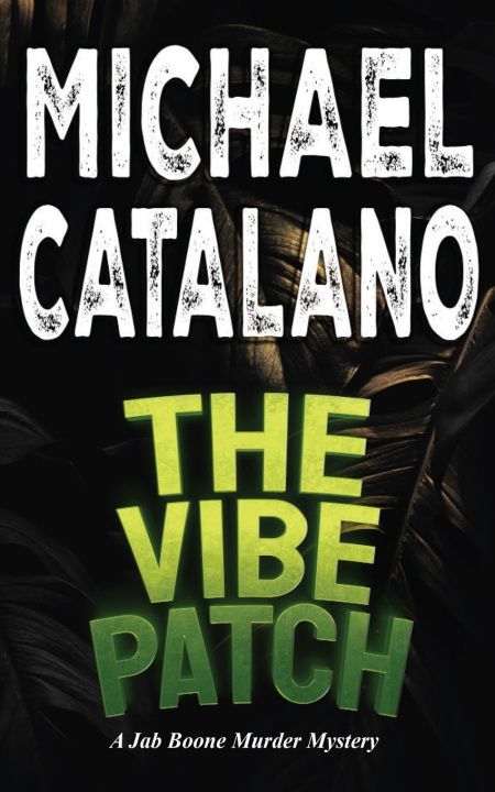 Kniha The Vibe Patch (Book 12 Michael Catalano