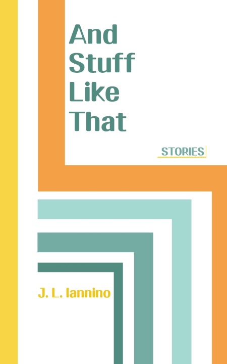 Kniha And Stuff Like That J.L. Iannino