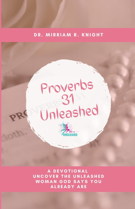 Kniha Proverbs 31 Unleashed Mirriam Knight