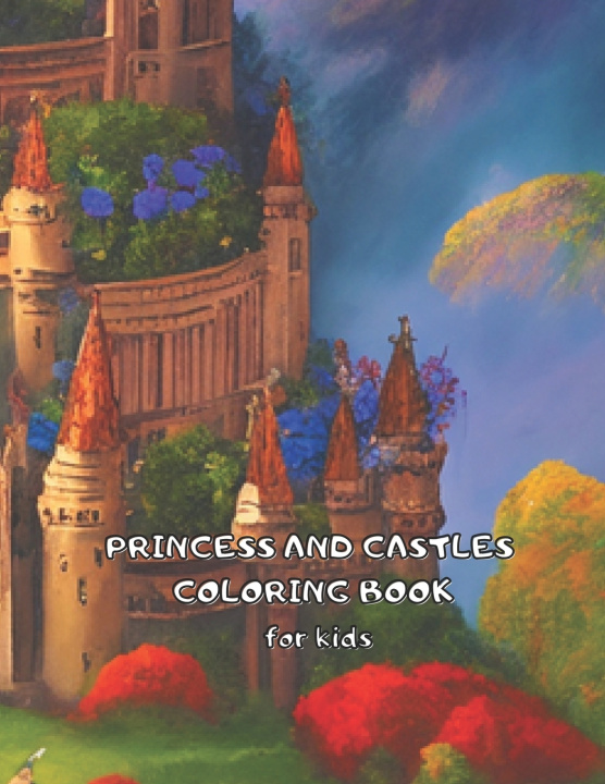 Knjiga PRINCESS AND CASTLES COLORING BOOK FOR KIDS RUBEN ROMERO