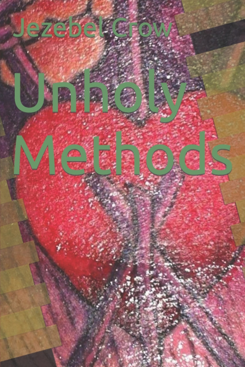 Kniha Unholy Methods Jezebel Crow