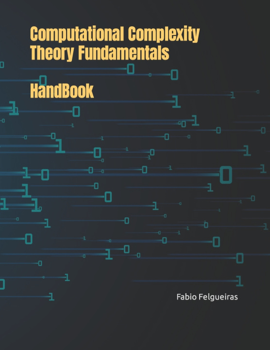 Kniha Computational Complexity Theory Fundamentals - HandBook Fabio Felgueiras
