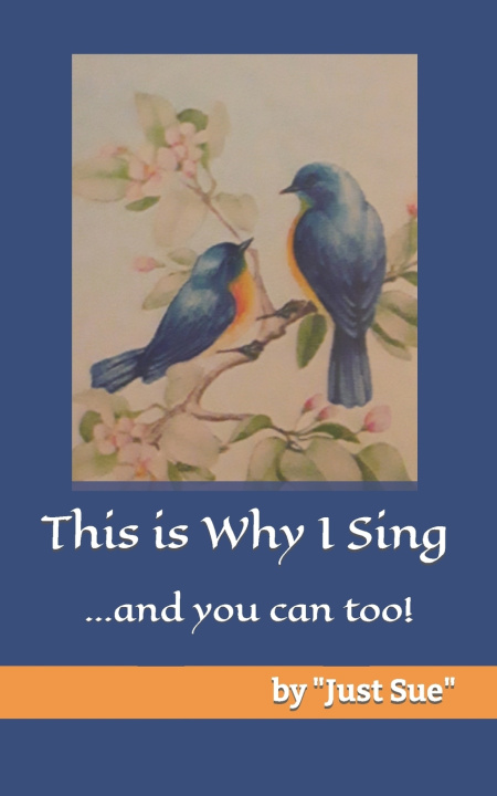 Knjiga This is Why I Sing Just Sue