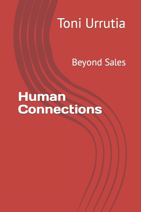 Knjiga Human Connections Toni Urrutia