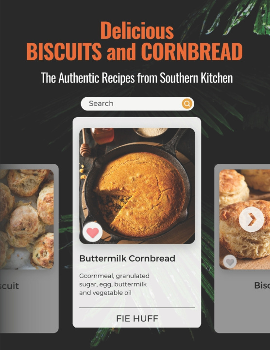 Kniha Delicious BISCUITS and CORBREAD Fie Huff