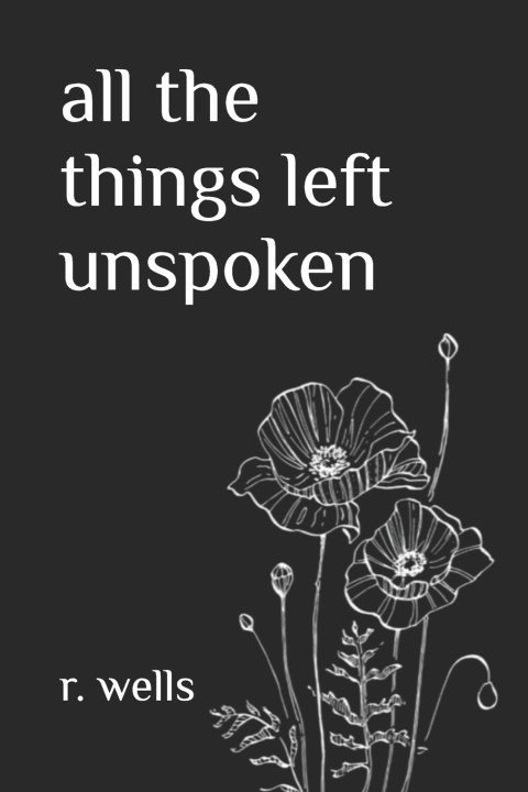 Knjiga all the things left unspoken r. wells