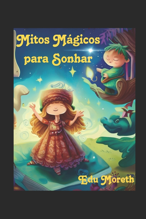 Knjiga Mitos Mágicos para Sonhar Edu Moreth