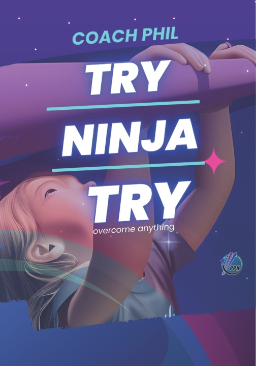 Kniha Try Ninja Try Phillip Pirollo