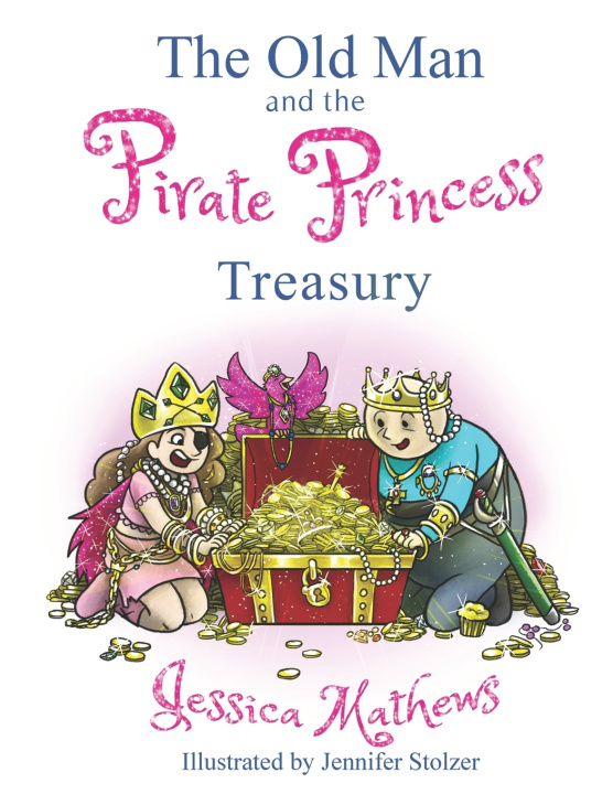 Kniha The Old Man and the Pirate Princess Treasury Jessica Mathews