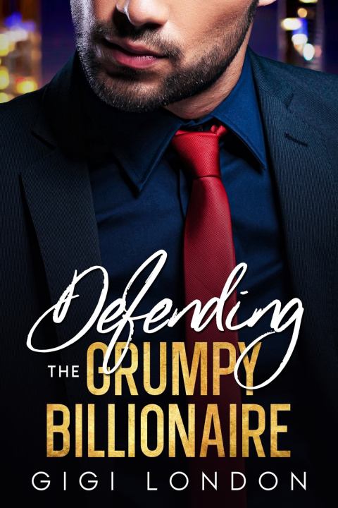 Kniha Defending The Grumpy Billionaire Gigi London
