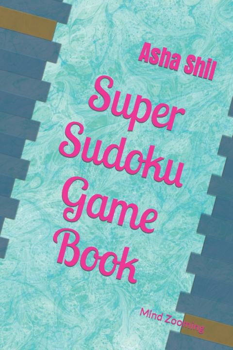 Kniha Super Sudoku Game Book Asha Shil