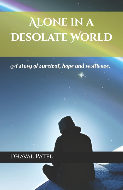 Kniha Alone in a Desolate World Dhaval Patel