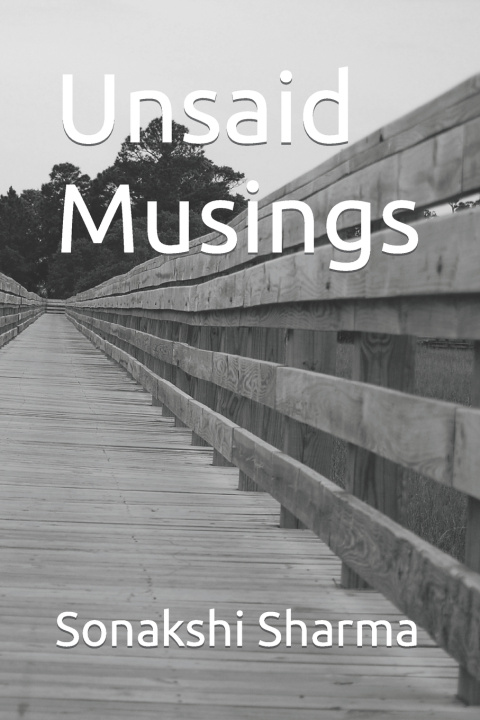 Kniha Unsaid Musings Sonakshi Sharma