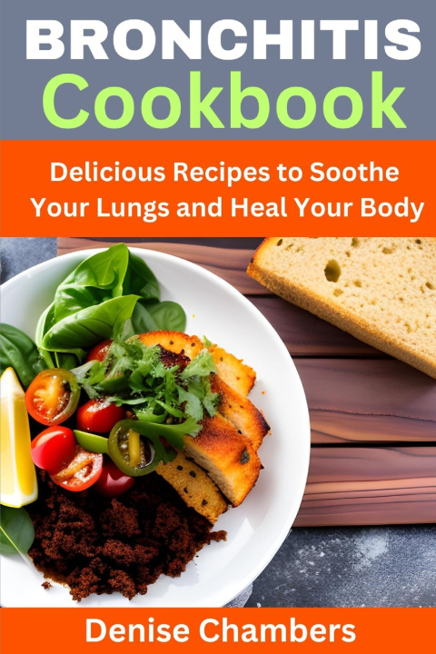 Kniha Bronchitis Cookbook Denise Chambers