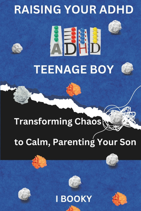 Kniha Raising Your ADHD Teenage Boy I Booky