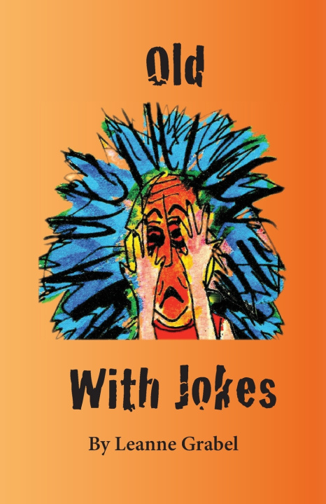 Kniha Old With Jokes Leanne Grabel