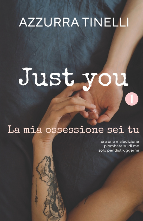 Knjiga La mia ossessione sei tu Azzurra Tinelli