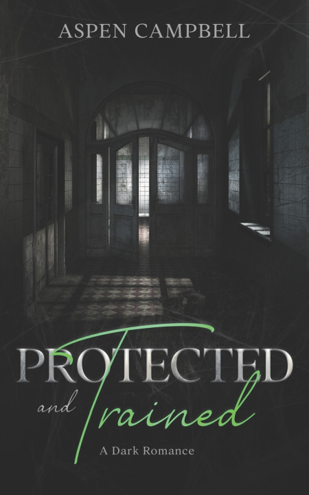 Kniha Protected and Trained Aspen Campbell