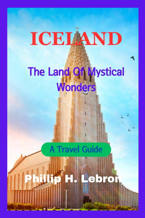 Kniha ICELAND Phillip H. Lebron
