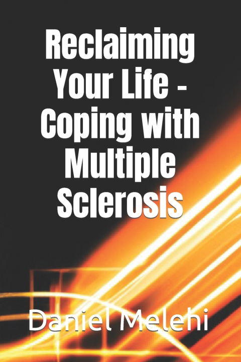 Boek Reclaiming Your Life - Coping with Multiple Sclerosis Daniel Melehi