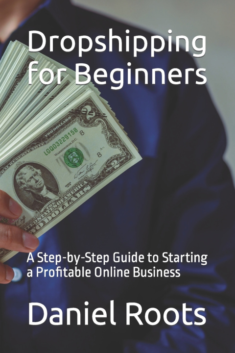 Kniha Dropshipping for Beginners Daniel Roots