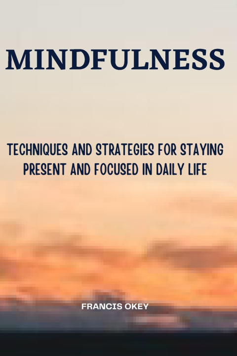 Knjiga Mindfulness Francis Okey