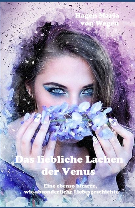 Kniha Das liebliche Lachen der Venus Hagen Maria von Wegen