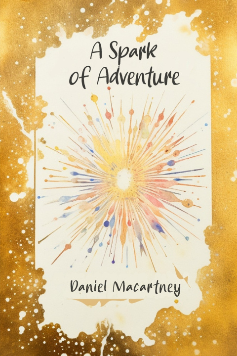 Knjiga A Spark of Adventure Daniel Macartney