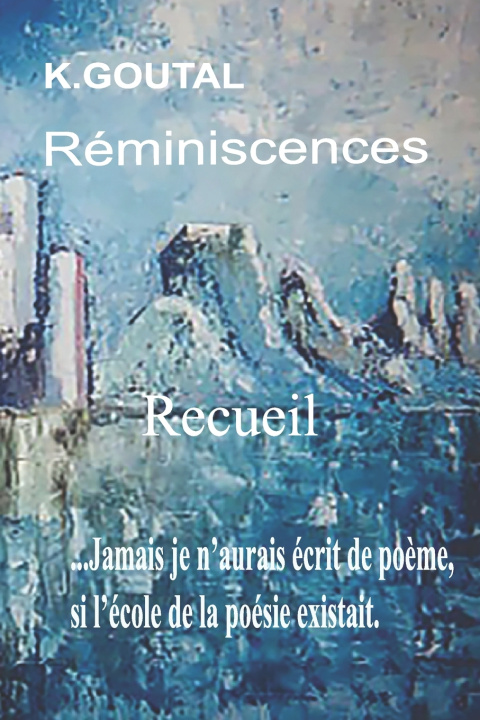 Kniha Réminiscences # 1 Khaled GOUTAL