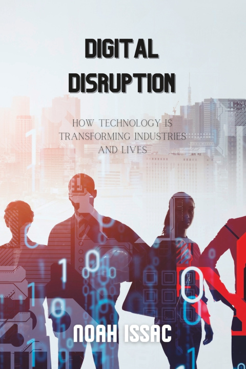 Kniha Digital Disruption Noah Isaac