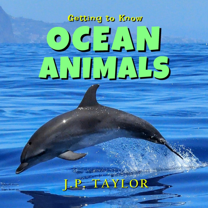 Knjiga Getting to Know Ocean Animals J.P. Taylor
