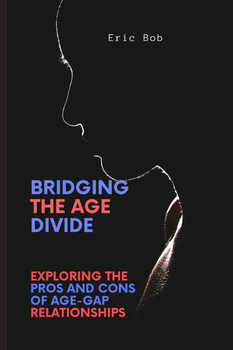 Kniha Bridging the Age Divide Eric Bob