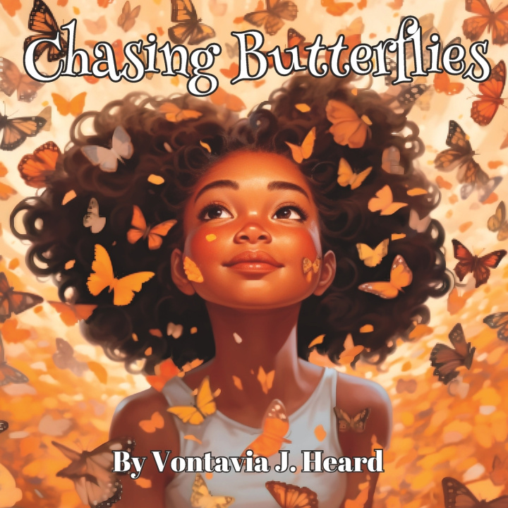 Kniha Chasing Butterflies Vontavia J Heard