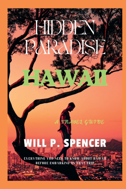 Knjiga HIDDEN PARADISE Will P. Spencer