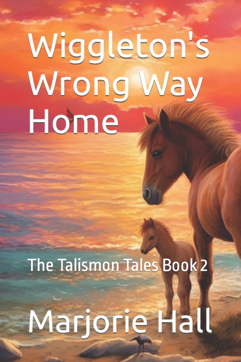 Knjiga Wiggleton's Wrong Way Home Marjorie Hall